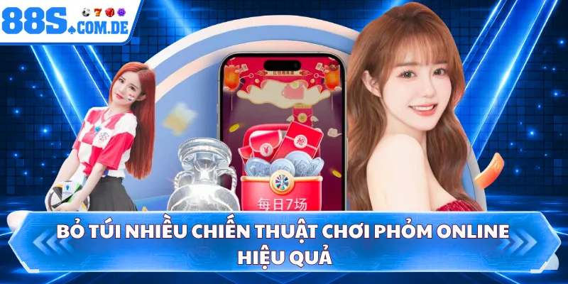 Bỏ túi nhiều chiến thuật chơi phỏm online hiệu quả