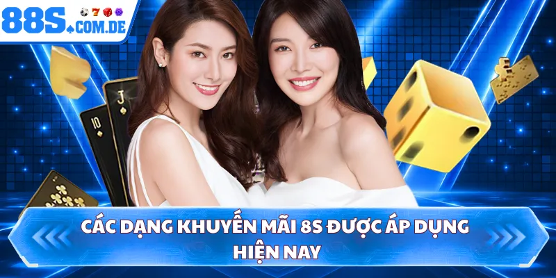 Các dạng khuyến mãi 8S được áp dụng hiện nay