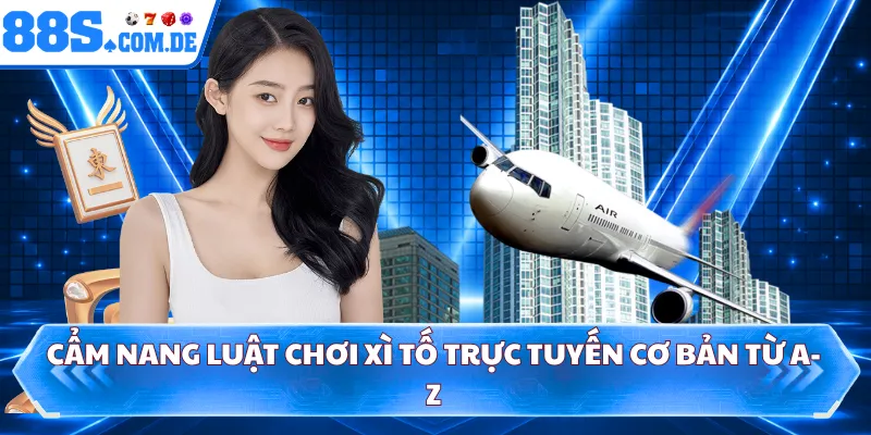 Cẩm nang luật chơi xì tố trực tuyến cơ bản từ A-Z