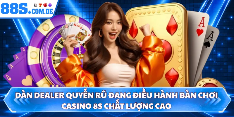 Dàn Dealer quyến rũ đang điều hành bàn chơi casino 8S chất lượng cao