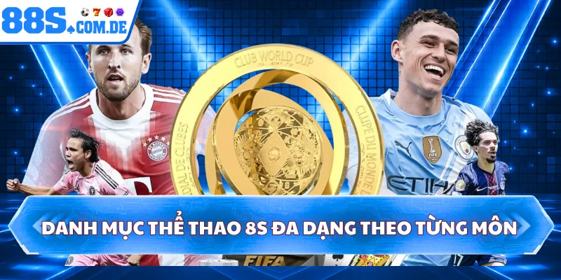 Danh mục thể thao 8S đa dạng theo từng môn