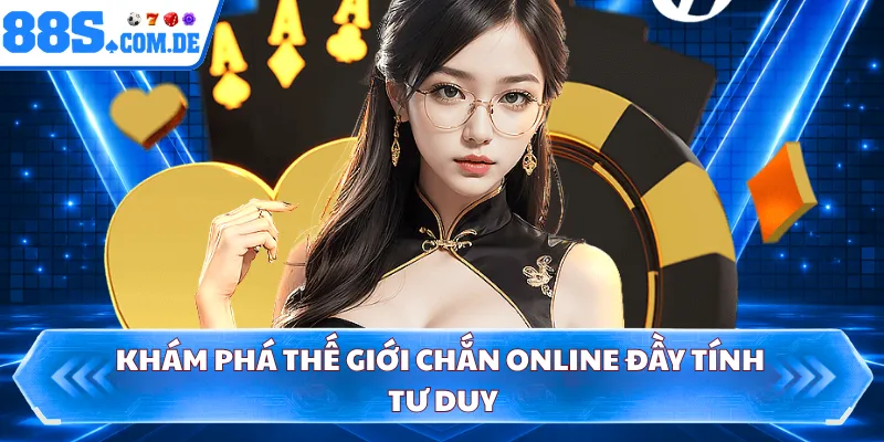 Khám phá thế giới chắn online đầy tính tư duy